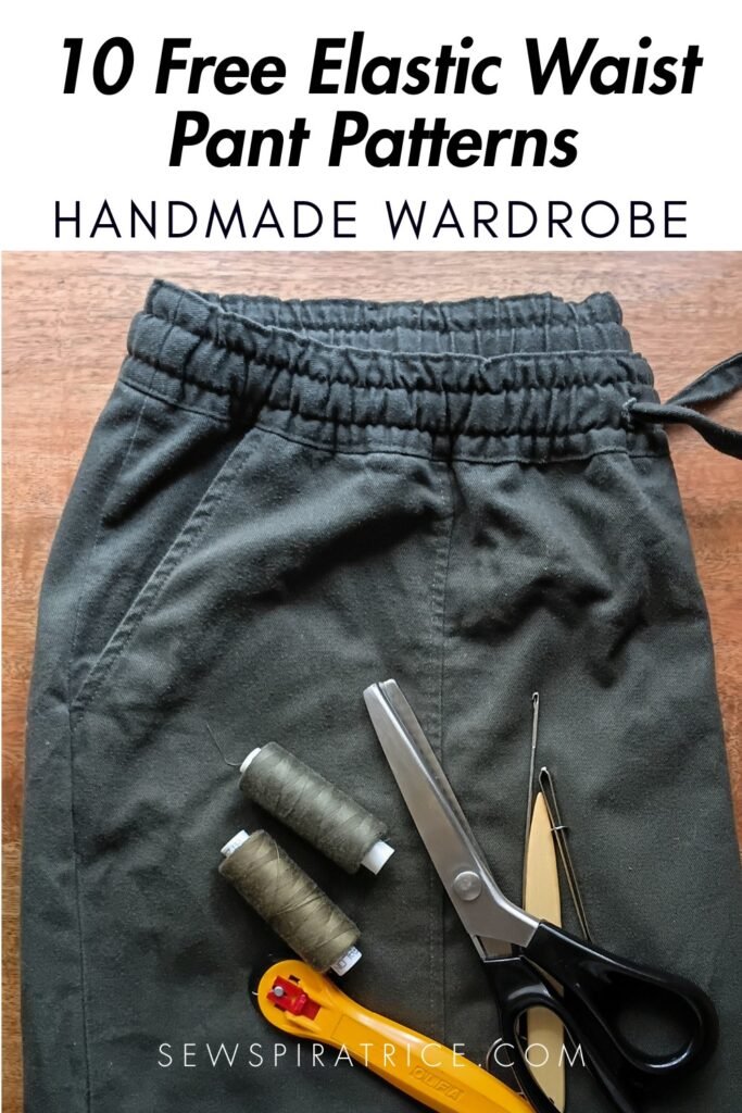 Pin image with the text, 10 free elastic waist pant patterns. Featuring Olive green pants and some sewing tools