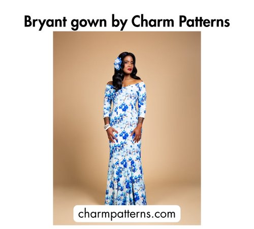 Bold black text at the top reading 'Bryant gown by Charm Patterns,' a woman wearing a blue floral off-shoulder maxi gown, and the website charmpatterns.com at the bottom.