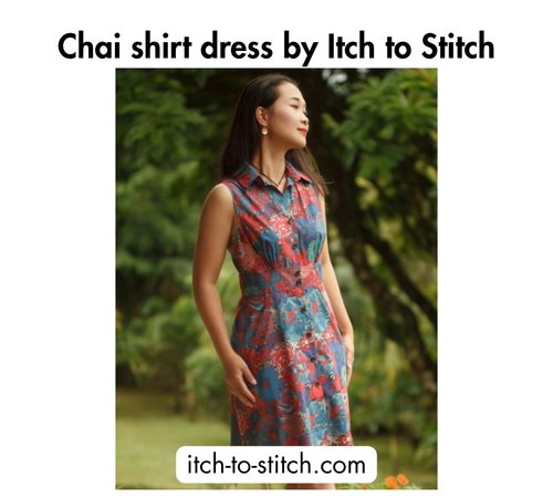 Bold black text at the top reading 'Chai shirt dress by Itch to Stitch,' a woman wearing a sleeveless floral shirt dress, and the website itch-to-stitch.com at the bottom.